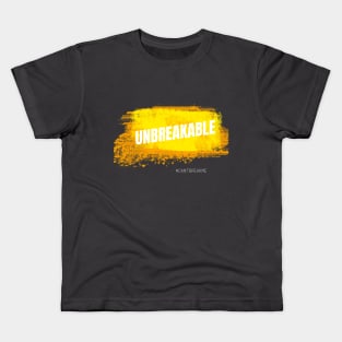 Unbreakable Streetwear graphic designs Gift For Special Someone Encouraging and Motivating Words Kids T-Shirt